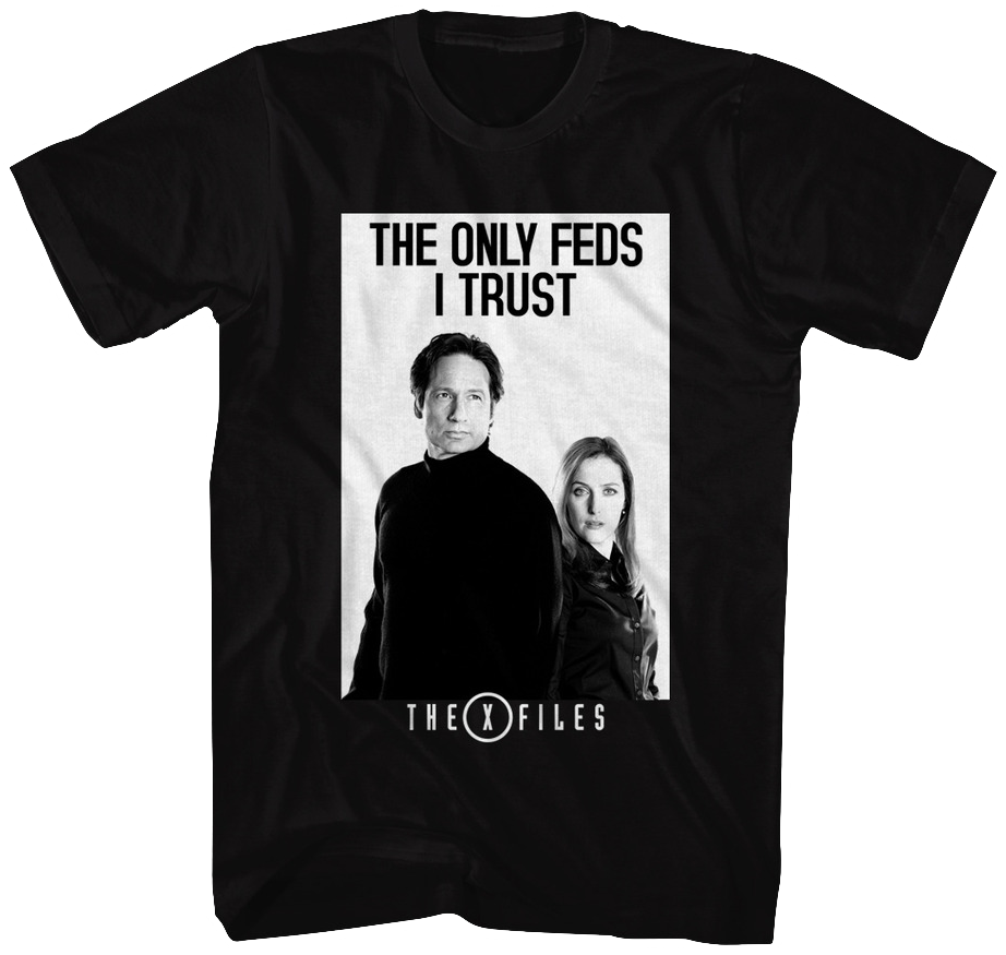 Only Feds I Trust X-Files T-Shirt